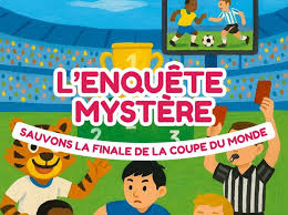 Explorador - La finale de la coupe du monde 6/8 ans - Enquête
